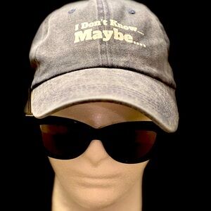 NEW $10 HAT “I don’t know…maybe””